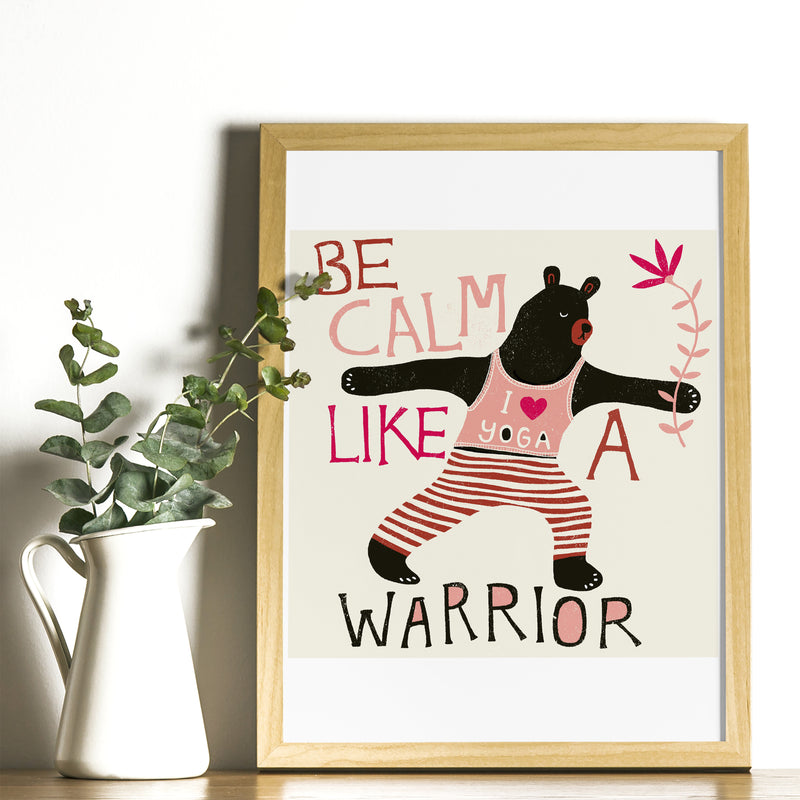 Art Print - Be Calm Like A Warrior