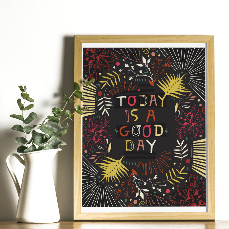 Art Print - Today Is A Good Day