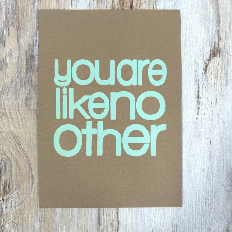 Screen Print – You Are Like No Other – Mint on Kraft Brown