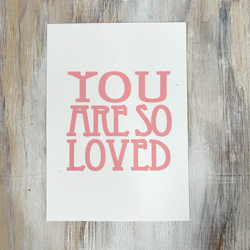 Screen Print – You Are So Loved – Pink on White