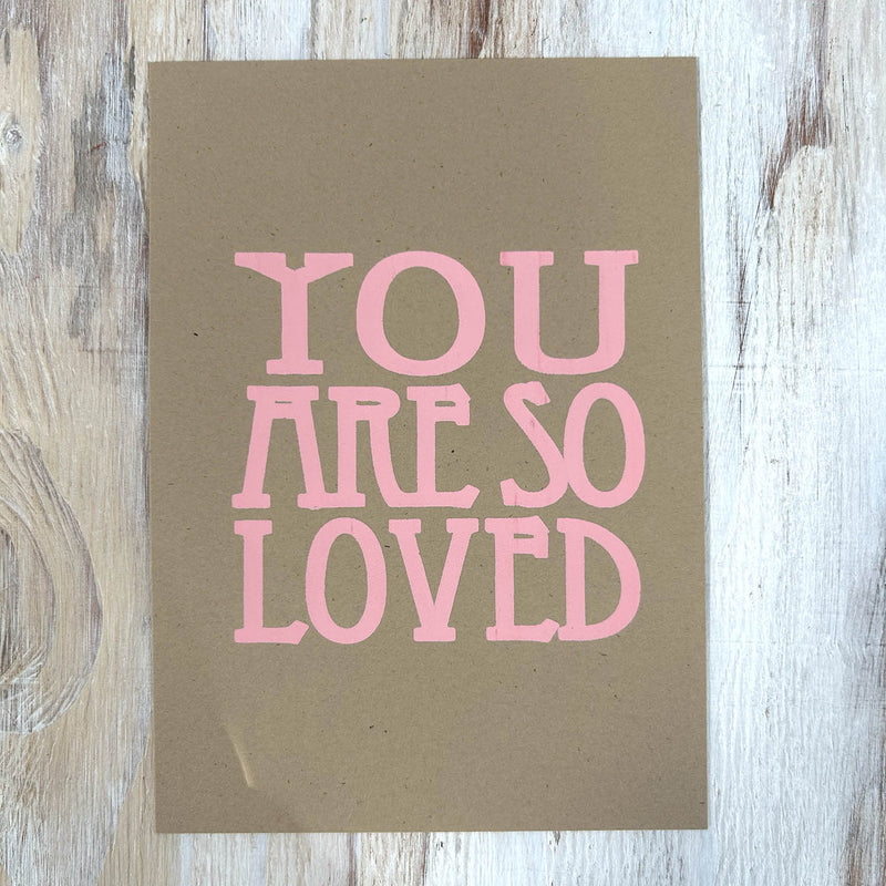 Screen Print – You Are So Loved – Pink on Kraft Brown
