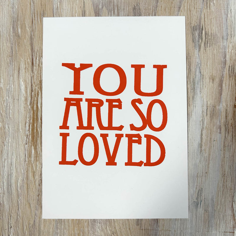 Screen Print – You Are So Loved – Orange on White