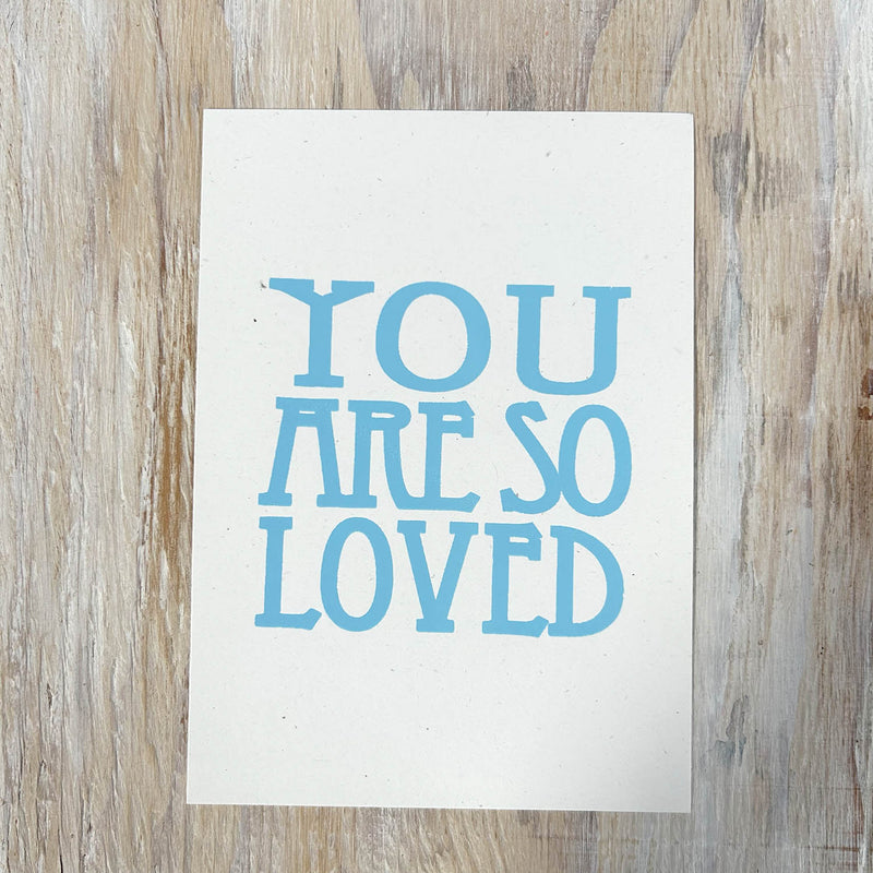 Screen Print – You Are So Loved – Sky Blue on White