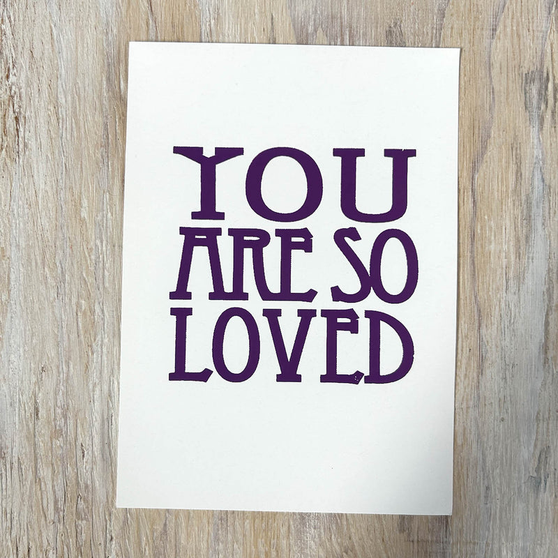 Screen Print – You Are So Loved – Deep Purple on White