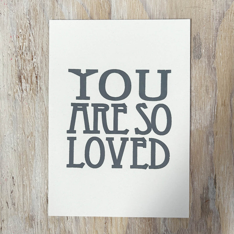 Screen Print – You Are So Loved – Grey on White