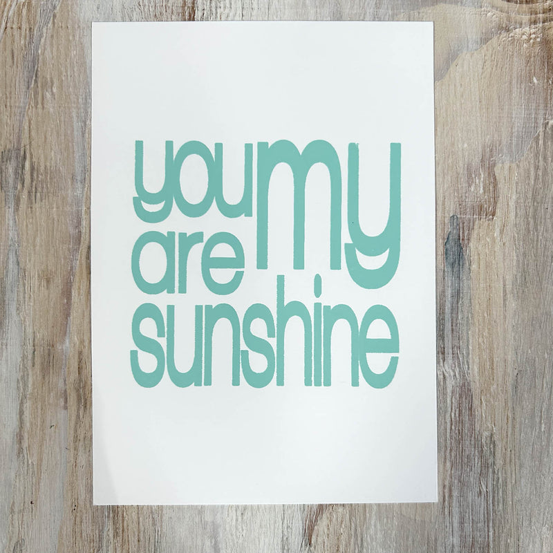 Screen Print – You Are My Sunshine – Mint on White