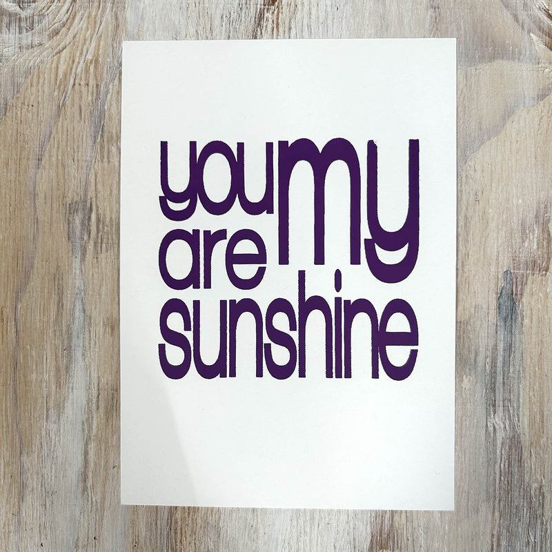 Screen Print – You Are My Sunshine – Purple on White