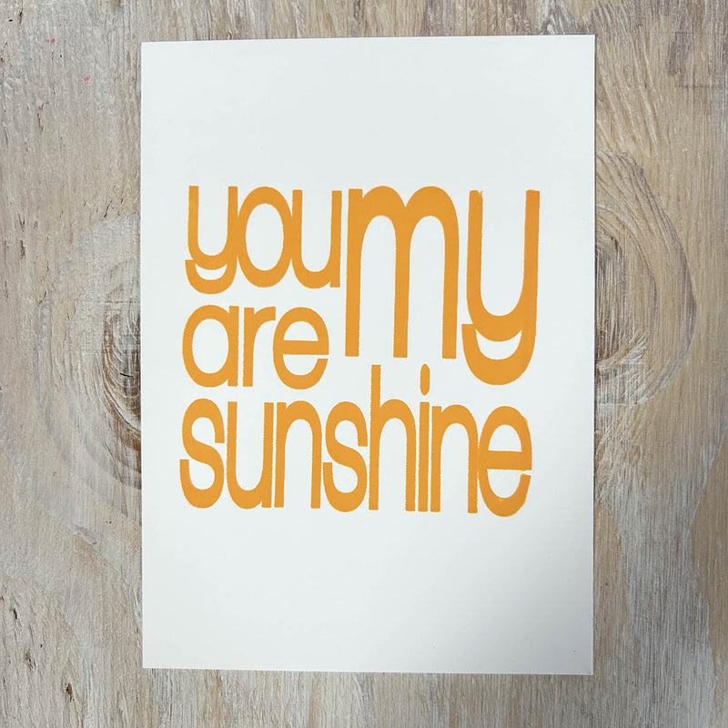 Screen Print – You Are My Sunshine – Marigold on White
