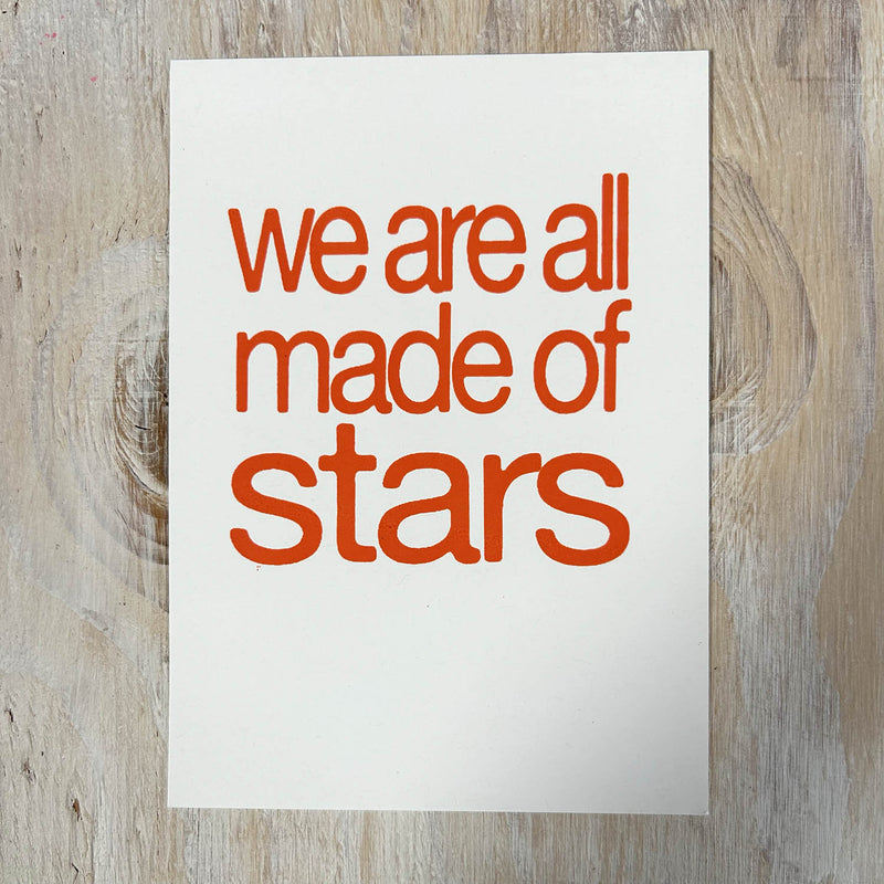Screen Print – We Are All Made of Stars – Orange on White