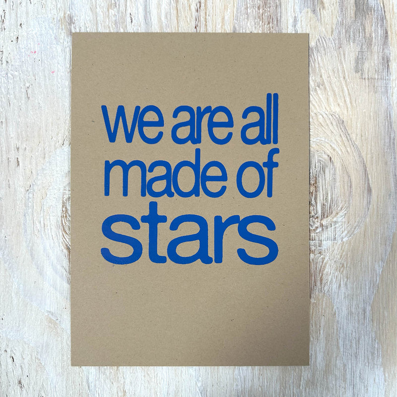 Screen Print – We Are All Made of Stars – Royal Blue on Kraft Brown