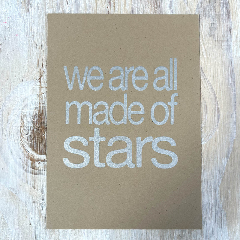 Screen Print – We Are All Made of Stars – Silver on Kraft Brown