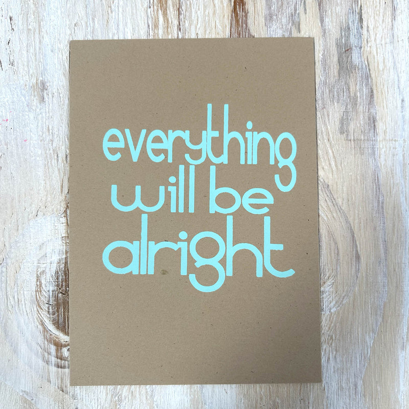Screen Print – Everything Will Be Alright – Mint on Kraft Brown
