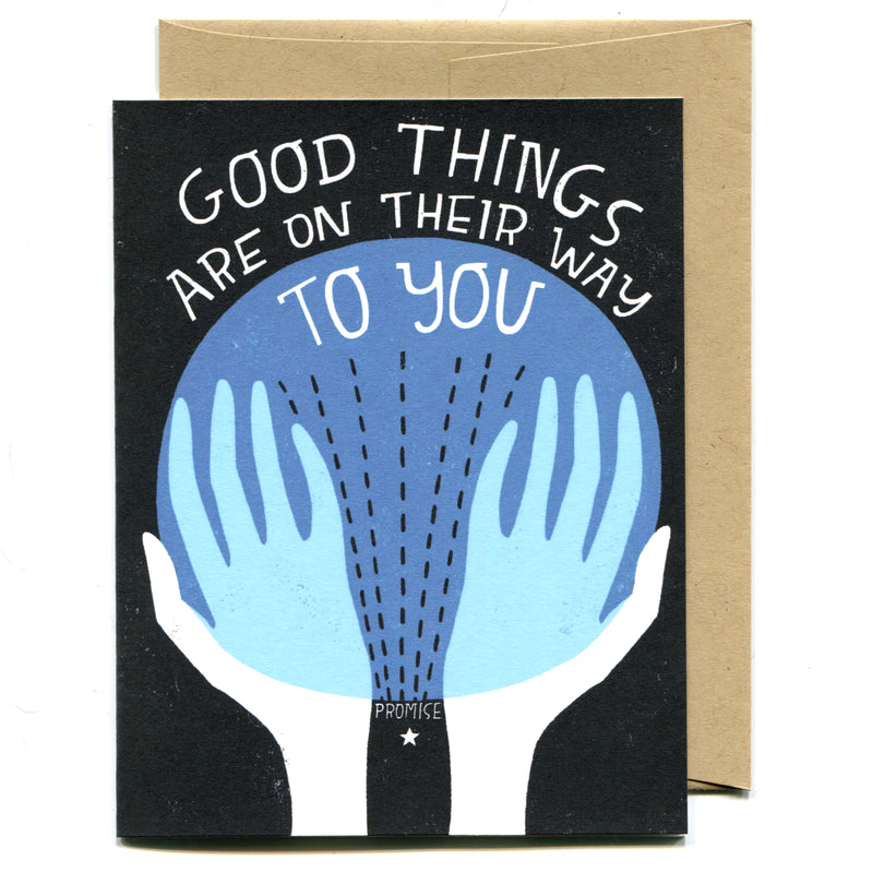 Good Things Are On Their Way To You Card