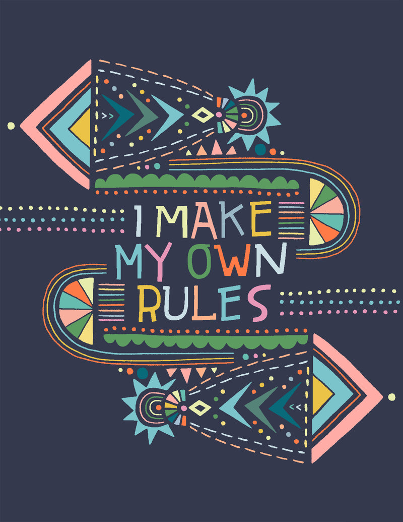 Print - I Make My Own Rules