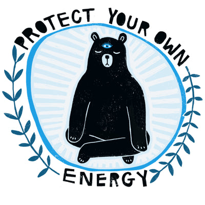 Print - Protect Your Own Energy
