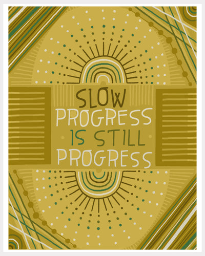 Print - Slow Progress Is Still Progress