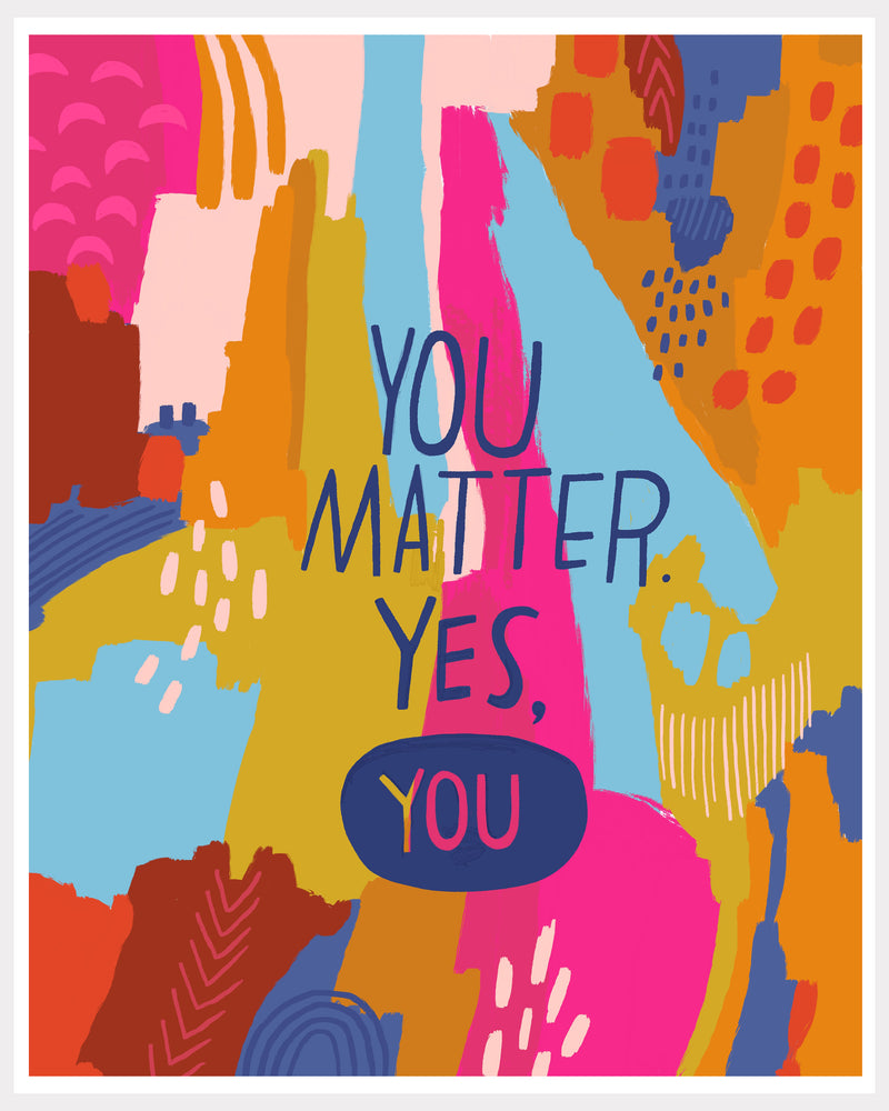 Print - You Matter