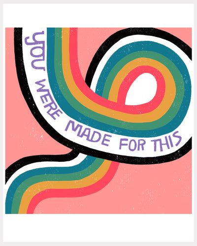 Print - You Were Made For This
